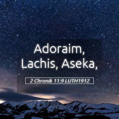 Picture 05 - 2 Chronik 11:9 LUTH1912 - Adoraim, Lachis, - Bible Verse Picture