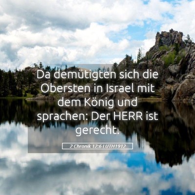 Picture 05 - 2 Chronik 12:6 LUTH1912 - Da demütigten sich die Obersten in Israel mit - Bible Verse Picture