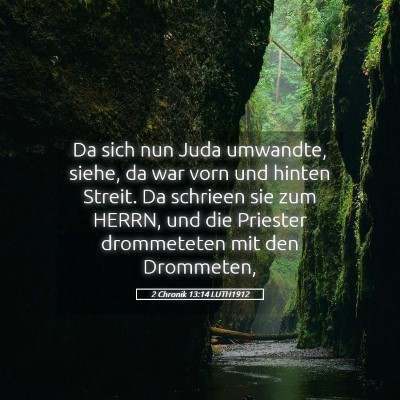 Picture 05 - 2 Chronik 13:14 LUTH1912 - Da sich nun Juda umwandte, siehe, da war vorn und - Bible Verse Picture