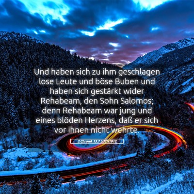 Picture 05 - 2 Chronik 13:7 LUTH1912 - Und haben sich zu ihm geschlagen lose Leute und - Bible Verse Picture