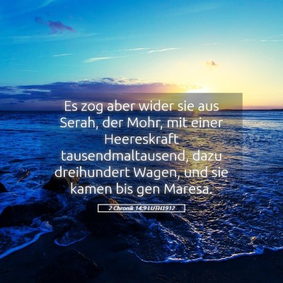 Picture 05 - 2 Chronik 14:9 LUTH1912 - Es zog aber wider sie aus Serah, der Mohr, mit - Bible Verse Picture