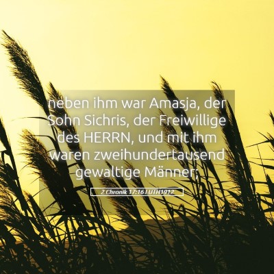 Picture 05 - 2 Chronik 17:16 LUTH1912 - neben ihm war Amasja, der Sohn Sichris, der - Bible Verse Picture