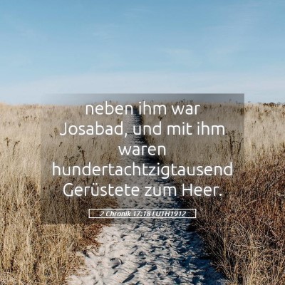 Picture 05 - 2 Chronik 17:18 LUTH1912 - neben ihm war Josabad, und mit ihm waren - Bible Verse Picture