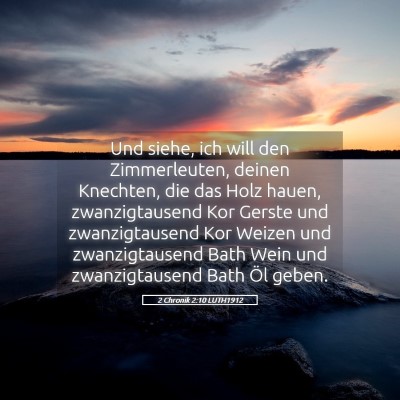 Picture 05 - 2 Chronik 2:10 LUTH1912 - Und siehe, ich will den Zimmerleuten, deinen - Bible Verse Picture