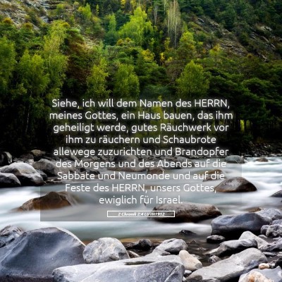 Picture 05 - 2 Chronik 2:4 LUTH1912 - Siehe, ich will dem Namen des HERRN, meines - Bible Verse Picture