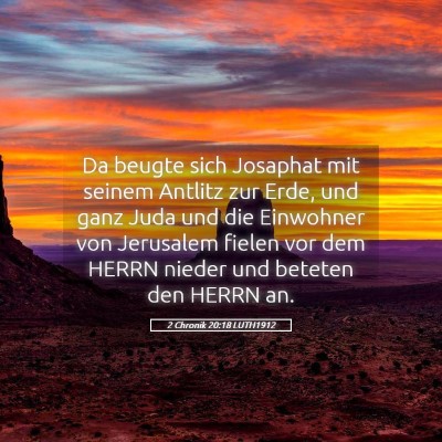 Picture 05 - 2 Chronik 20:18 LUTH1912 - Da beugte sich Josaphat mit seinem Antlitz zur - Bible Verse Picture