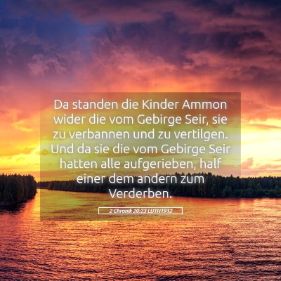 Picture 05 - 2 Chronik 20:23 LUTH1912 - Da standen die Kinder Ammon wider die vom Gebirge - Bible Verse Picture