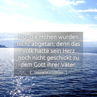 Picture 05 - 2 Chronik 20:33 LUTH1912 - Nur die Höhen wurden nicht abgetan; denn das - Bible Verse Picture