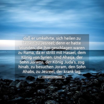 Picture 05 - 2 Chronik 22:6 LUTH1912 - daß er umkehrte, sich heilen zu lassen zu - Bible Verse Picture