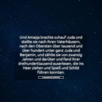 Picture 05 - 2 Chronik 25:5 LUTH1912 - Und Amazja brachte zuhauf Juda und stellte sie - Bible Verse Picture