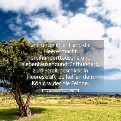 Picture 05 - 2 Chronik 26:13 LUTH1912 - und unter ihrer Hand die Heeresmacht - Bible Verse Picture
