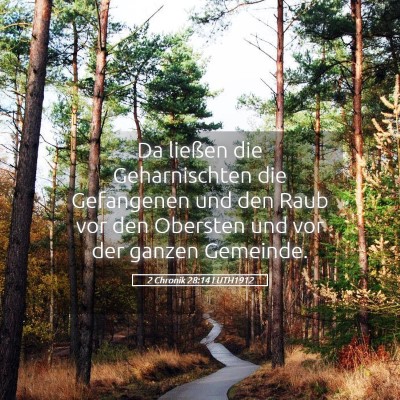 Picture 05 - 2 Chronik 28:14 LUTH1912 - Da ließen die Geharnischten die Gefangenen und - Bible Verse Picture