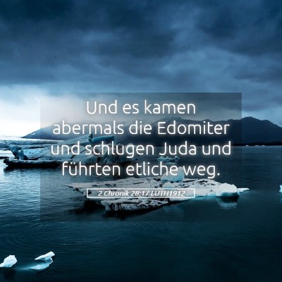 Picture 05 - 2 Chronik 28:17 LUTH1912 - Und es kamen abermals die Edomiter und schlugen - Bible Verse Picture