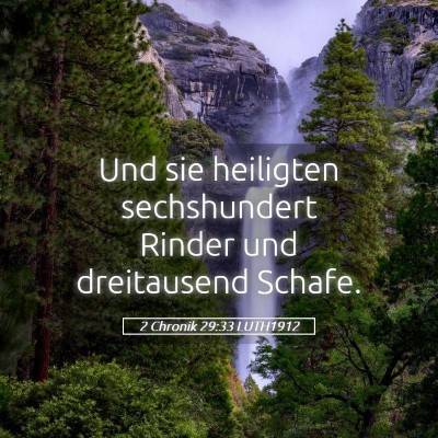 Picture 05 - 2 Chronik 29:33 LUTH1912 - Und sie heiligten sechshundert Rinder und - Bible Verse Picture