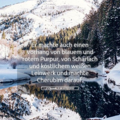 Picture 05 - 2 Chronik 3:14 LUTH1912 - Er machte auch einen Vorhang von blauem und rotem - Bible Verse Picture