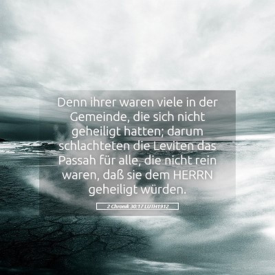 Picture 05 - 2 Chronik 30:17 LUTH1912 - Denn ihrer waren viele in der Gemeinde, die sich - Bible Verse Picture