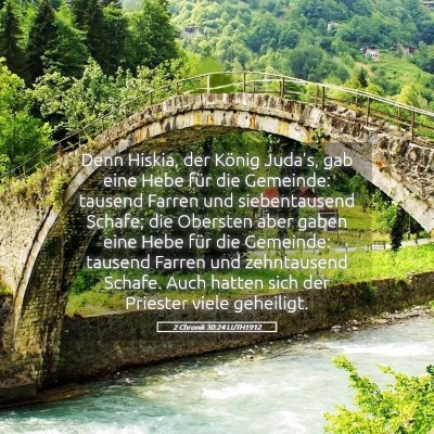 Picture 05 - 2 Chronik 30:24 LUTH1912 - Denn Hiskia, der König Juda's, gab eine Hebe - Bible Verse Picture
