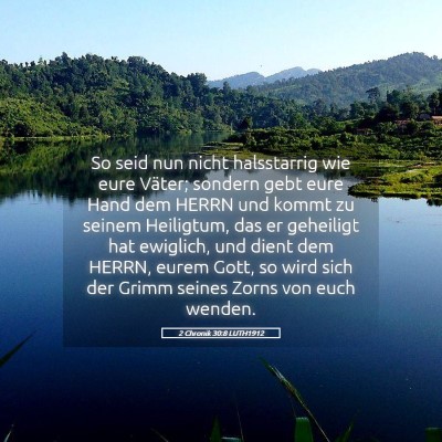 Picture 05 - 2 Chronik 30:8 LUTH1912 - So seid nun nicht halsstarrig wie eure Väter; - Bible Verse Picture