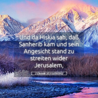 Picture 05 - 2 Chronik 32:2 LUTH1912 - Und da Hiskia sah, daß Sanherib kam und sein - Bible Verse Picture