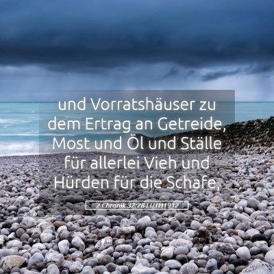 Picture 05 - 2 Chronik 32:28 LUTH1912 - und Vorratshäuser zu dem Ertrag an Getreide, - Bible Verse Picture