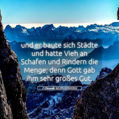 Picture 05 - 2 Chronik 32:29 LUTH1912 - und er baute sich Städte und hatte Vieh an - Bible Verse Picture
