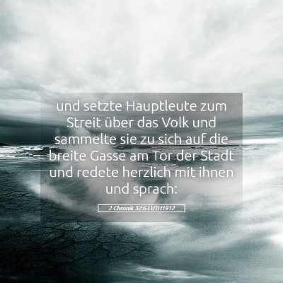 Picture 05 - 2 Chronik 32:6 LUTH1912 - und setzte Hauptleute zum Streit über das Volk - Bible Verse Picture