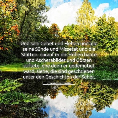 Picture 05 - 2 Chronik 33:19 LUTH1912 - Und sein Gebet und Flehen und alle seine Sünde - Bible Verse Picture