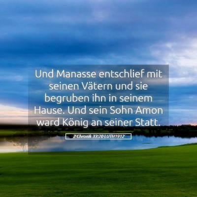 Picture 05 - 2 Chronik 33:20 LUTH1912 - Und Manasse entschlief mit seinen Vätern und sie - Bible Verse Picture