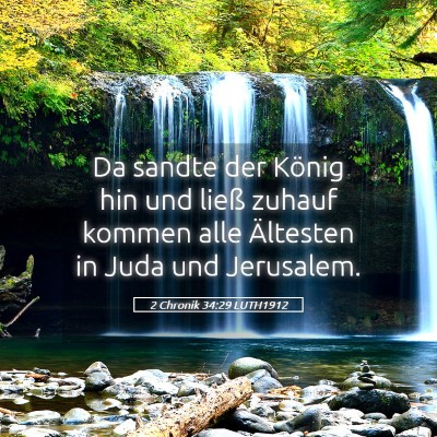 Picture 05 - 2 Chronik 34:29 LUTH1912 - Da sandte der König hin und ließ zuhauf kommen - Bible Verse Picture