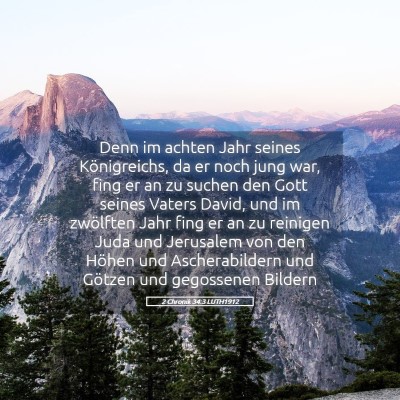 Picture 05 - 2 Chronik 34:3 LUTH1912 - Denn im achten Jahr seines Königreichs, da er - Bible Verse Picture