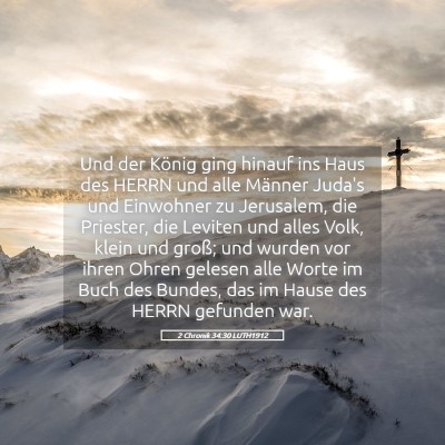 Picture 05 - 2 Chronik 34:30 LUTH1912 - Und der König ging hinauf ins Haus des HERRN und - Bible Verse Picture