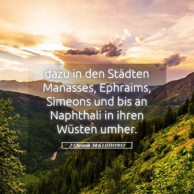 Picture 05 - 2 Chronik 34:6 LUTH1912 - dazu in den Städten Manasses, Ephraims, Simeons - Bible Verse Picture