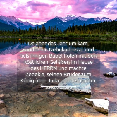 Picture 05 - 2 Chronik 36:10 LUTH1912 - Da aber das Jahr um kam, sandte hin Nebukadnezar - Bible Verse Picture