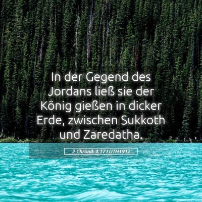Picture 05 - 2 Chronik 4:17 LUTH1912 - In der Gegend des Jordans ließ sie der König - Bible Verse Picture
