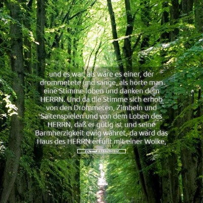 Picture 05 - 2 Chronik 5:13 LUTH1912 - und es war, als wäre es einer, der drommetete - Bible Verse Picture