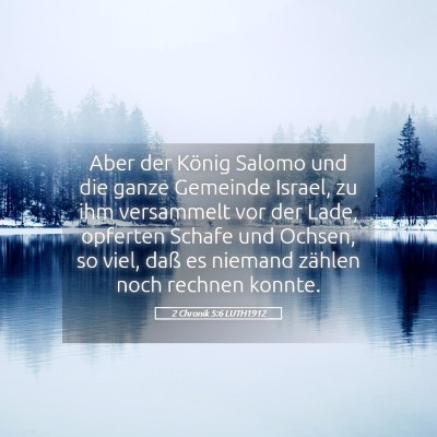 Picture 05 - 2 Chronik 5:6 LUTH1912 - Aber der König Salomo und die ganze Gemeinde - Bible Verse Picture