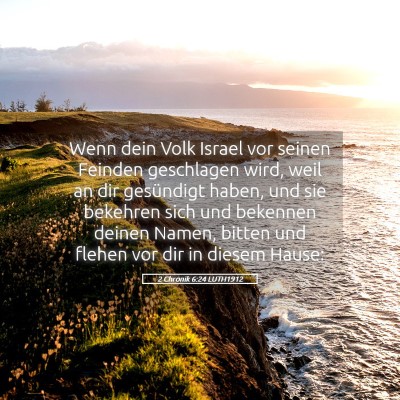Picture 05 - 2 Chronik 6:24 LUTH1912 - Wenn dein Volk Israel vor seinen Feinden - Bible Verse Picture