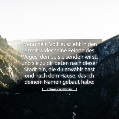 Picture 05 - 2 Chronik 6:34 LUTH1912 - Wenn dein Volk auszieht in den Streit wider seine - Bible Verse Picture