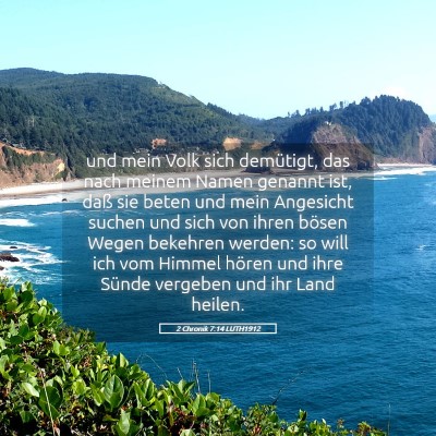 Picture 05 - 2 Chronik 7:14 LUTH1912 - und mein Volk sich demütigt, das nach meinem - Bible Verse Picture