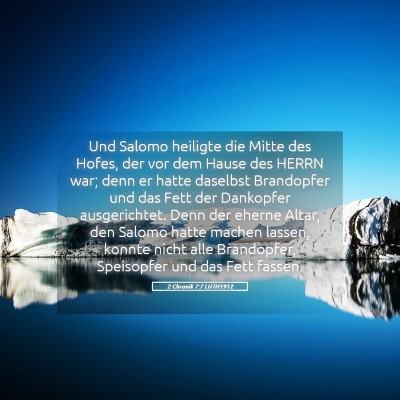 Picture 05 - 2 Chronik 7:7 LUTH1912 - Und Salomo heiligte die Mitte des Hofes, der vor - Bible Verse Picture