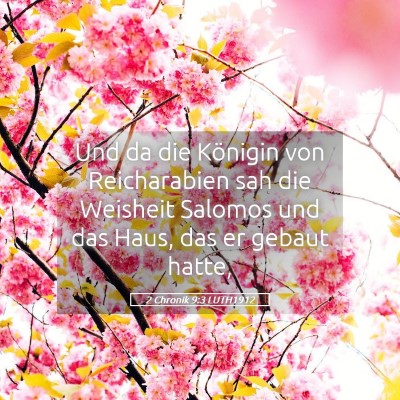 Picture 05 - 2 Chronik 9:3 LUTH1912 - Und da die Königin von Reicharabien sah die - Bible Verse Picture