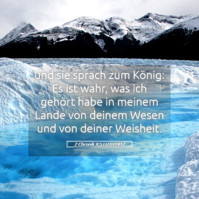Picture 05 - 2 Chronik 9:5 LUTH1912 - und sie sprach zum König: Es ist wahr, was ich - Bible Verse Picture