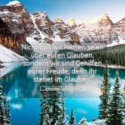 Picture 05 - 2 Korinther 1:24 LUTH1912 - Nicht daß wir Herren seien über euren Glauben, - Bible Verse Picture