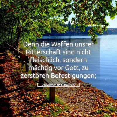 Picture 05 - 2 Korinther 10:4 LUTH1912 - Denn die Waffen unsrer Ritterschaft sind nicht - Bible Verse Picture