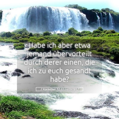 Picture 05 - 2 Korinther 12:17 LUTH1912 - Habe ich aber etwa jemand übervorteilt durch - Bible Verse Picture