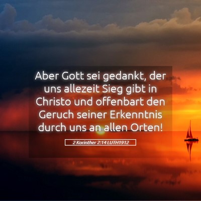 Picture 05 - 2 Korinther 2:14 LUTH1912 - Aber Gott sei gedankt, der uns allezeit Sieg gibt - Bible Verse Picture