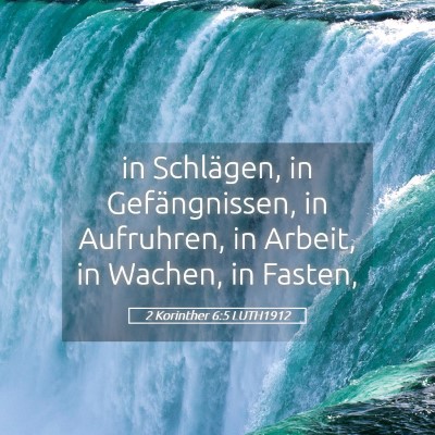 Picture 05 - 2 Korinther 6:5 LUTH1912 - in Schlägen, in Gefängnissen, in Aufruhren, in - Bible Verse Picture