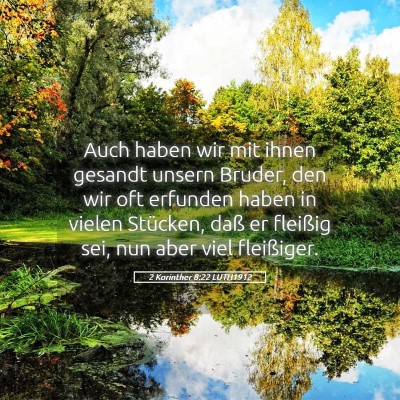 Picture 05 - 2 Korinther 8:22 LUTH1912 - Auch haben wir mit ihnen gesandt unsern Bruder, - Bible Verse Picture