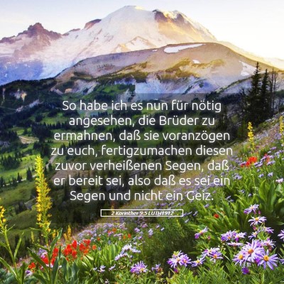 Picture 05 - 2 Korinther 9:5 LUTH1912 - So habe ich es nun für nötig angesehen, die - Bible Verse Picture