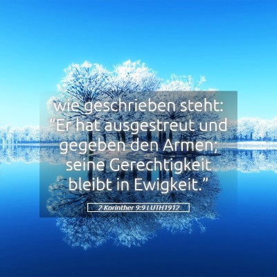 Picture 05 - 2 Korinther 9:9 LUTH1912 - wie geschrieben steht: “Er hat ausgestreut und - Bible Verse Picture